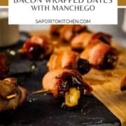bacon wrapped dates stuffed with manchego cheese