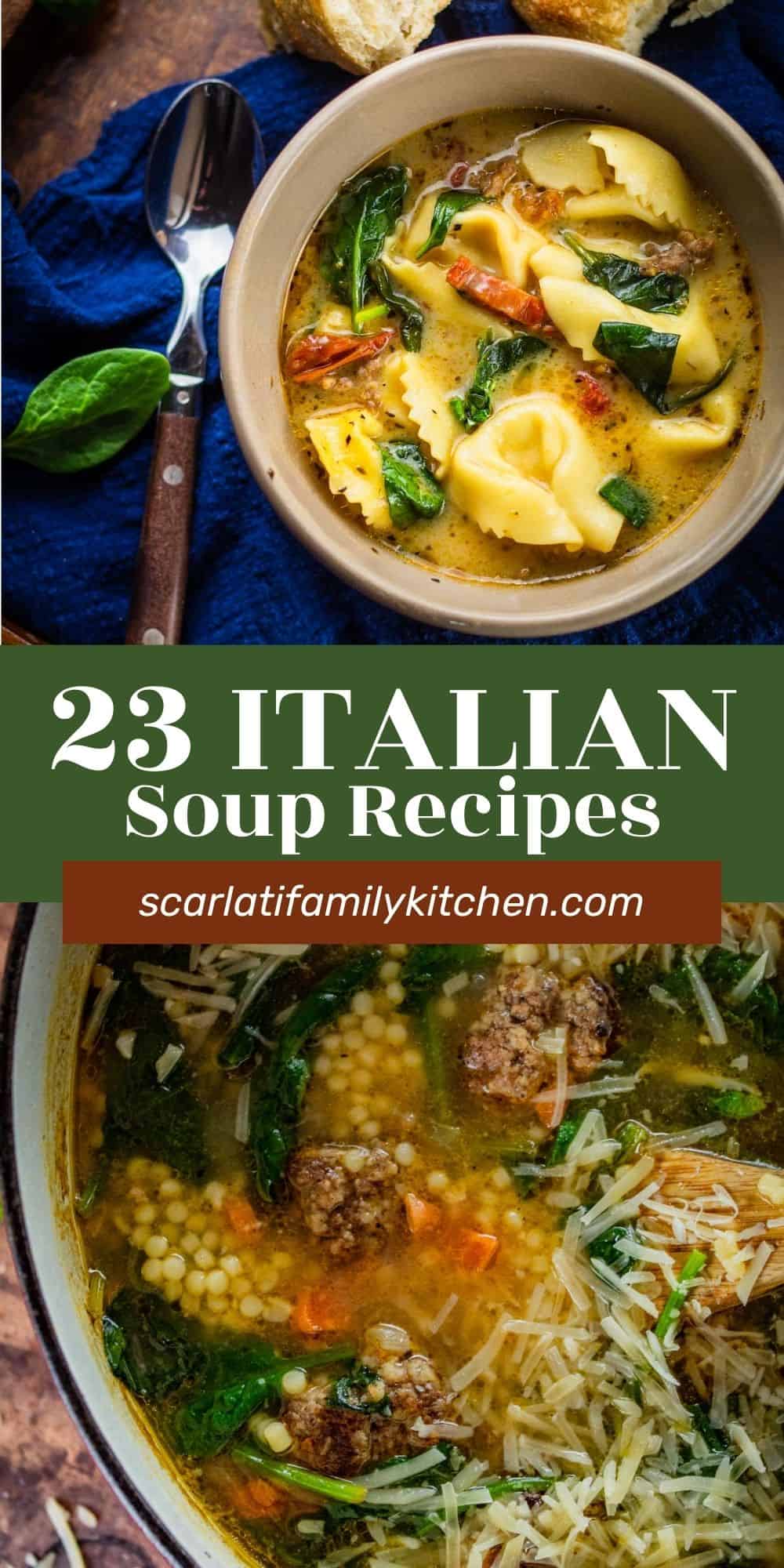 23 of the Best Recipes for Easy Italian Soup - Scarlati Family Kitchen