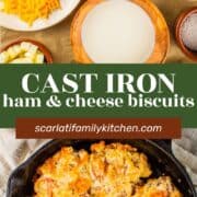 ingredients to make ham and cheese biscuits and cooked biscuits in a skillet.