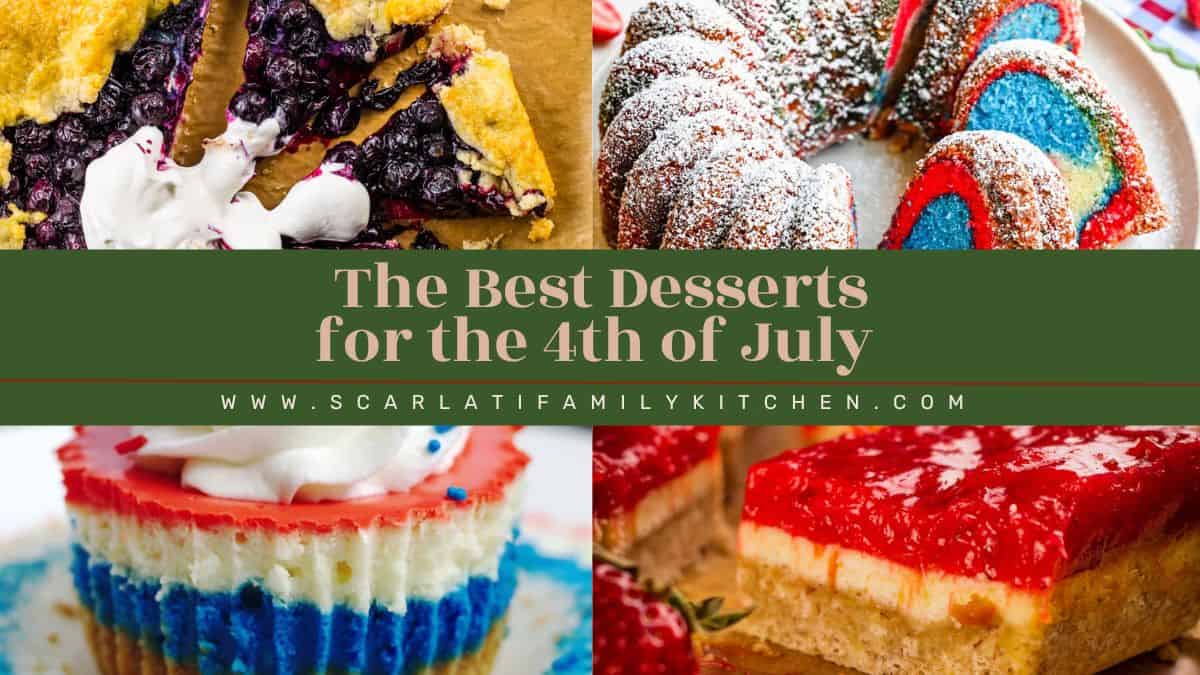 collage of 4th of july desserts with the text overlay "the best desserts for the 4th of july".