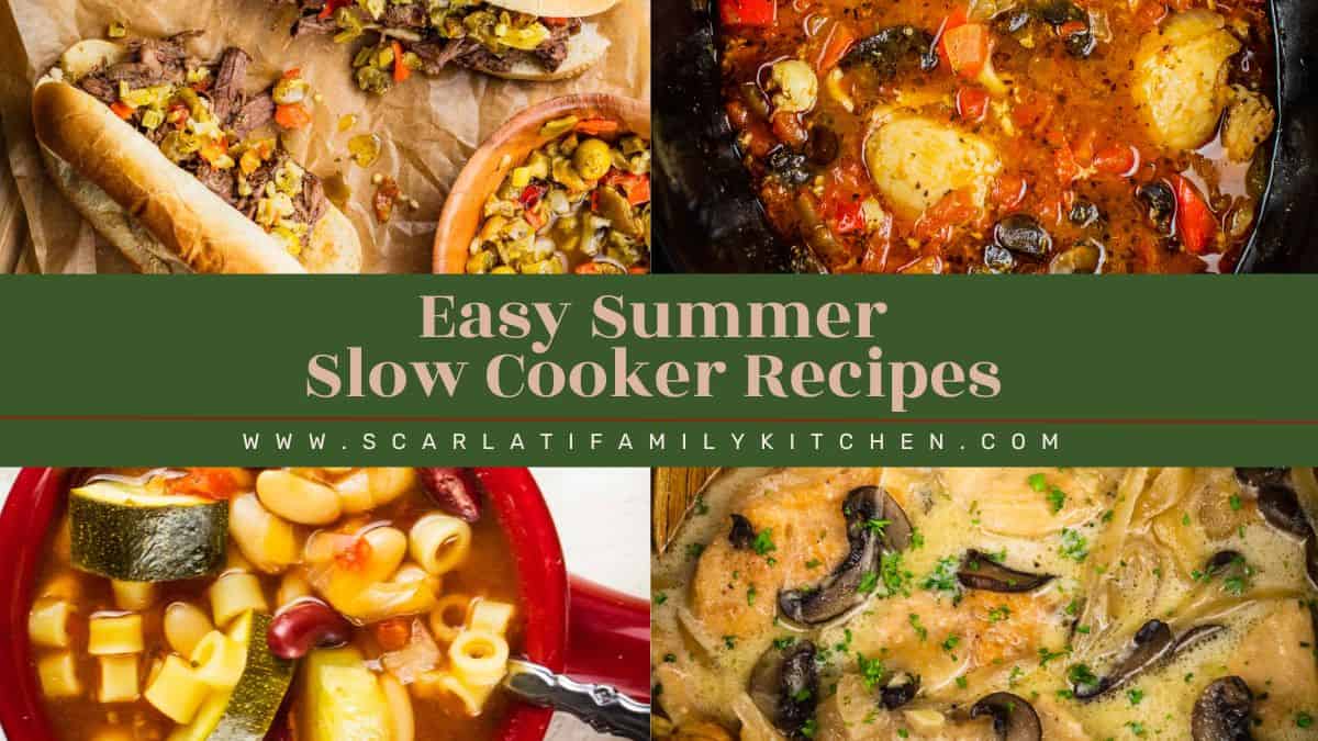 collage of crock pot recipes with text overlay "easy summer slow cooker recipes".