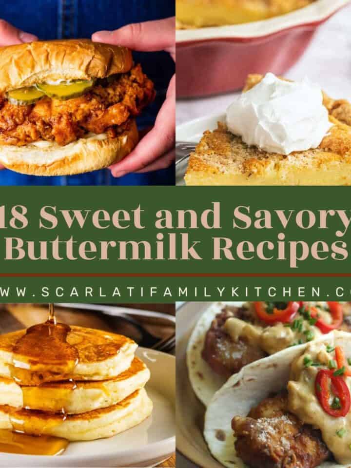 collage of recipes made with buttermilk with a text overlay "18 sweet and savory buttermilk recipes".