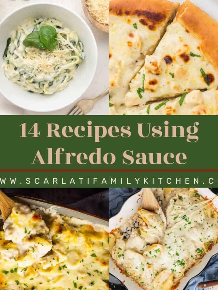 collage of dishes made with alfredo with the text overlay "14 recipes using alfredo sauce".