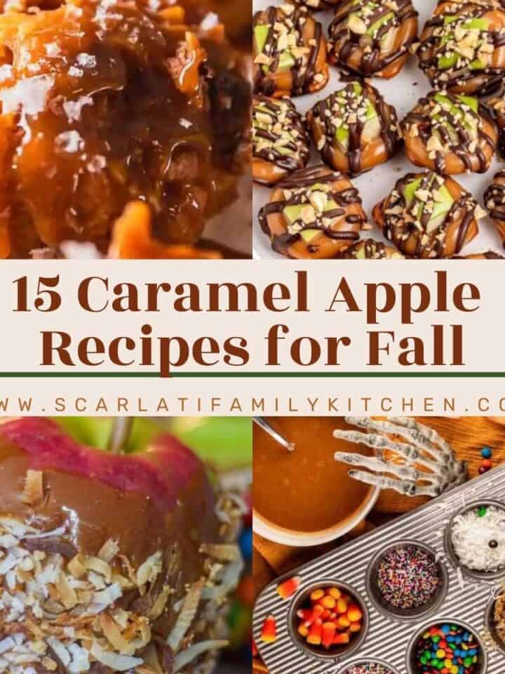 collage of images of caramel apple flavored dishes with the text overlay "15 caramel apple recipes for fall".