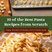 Two different types of homemade pasta with the text overlay "10 of the best pasta recipes from scratch".