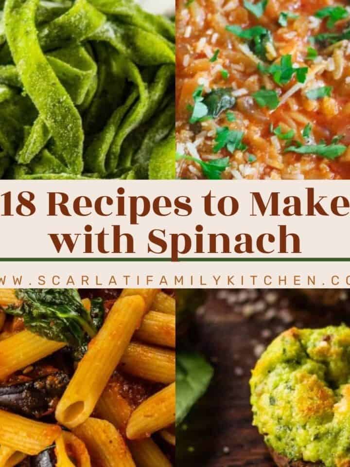 collage of images of dishes made with spinach with the text overlay "18 recipes to make with spinach".