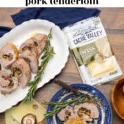 A platter of roasted stuffed pork tenderloin and a banner that reads "Roasted Stuffed Pork Tenderloin".